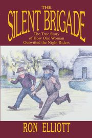 The Silent Brigade, Elliott Ron
