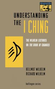 Understanding the I Ching, Wilhelm Hellmut