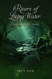 Rivers of Living Water, Crew Nate