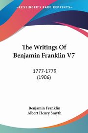 The Writings Of Benjamin Franklin V7, Franklin Benjamin