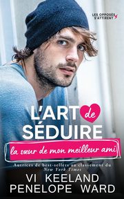 L'art de sduire la s?ur de mon meilleur ami, Keeland Vi