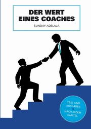 Der Wert des Coaches, Adelaja Sunday