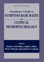 Practitioner's Guide to Symptom Base Rates in Clinical Neuropsychology, 