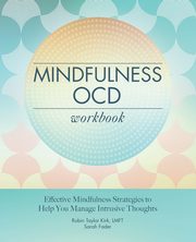 Mindfulness OCD Workbook, Kirk Robin Taylor