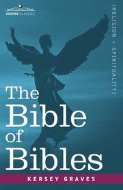 The Bible of Bibles, Graves Kersey