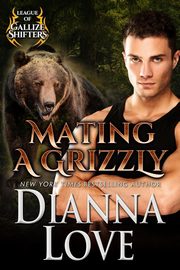 Mating A Grizzly, Love Dianna