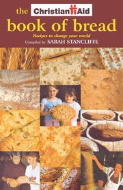 The Christian Aid Book of Bread, Walker Dave