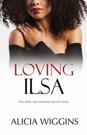 Loving Ilsa, Wiggins Alicia