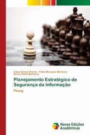 Planejamento Estratgico de Segurana da Informa?o, Rocha Fabio Gomes