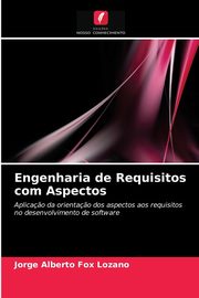 Engenharia de Requisitos com Aspectos, Fox Lozano Jorge Alberto