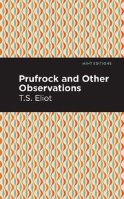 Prufrock and Other Observations, Eliot T. S.