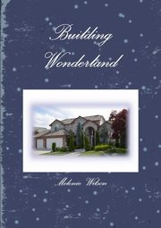 Building Wonderland, Wilson Melonie