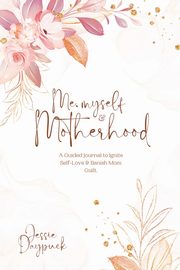 Me, Myself & Motherhood, Daypuck Jessie