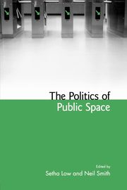 The Politics of Public Space, 