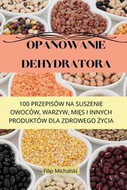 OPANOWANIE DEHYDRATORA, Filip Michalski