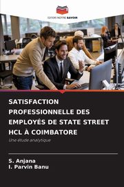 SATISFACTION PROFESSIONNELLE DES EMPLOYS DE STATE STREET HCL ? COIMBATORE, Anjana S.