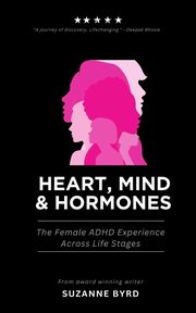 Heart, Mind & Hormones, Byrd Suzanne