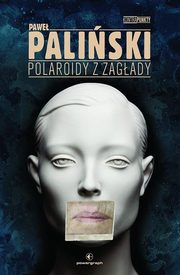 Polaroidy z zagady, Paliski Pawe