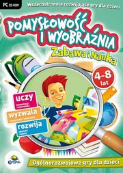 Zabawa i Nauka: Pomysowo i wyobrania 4-8 lat, 