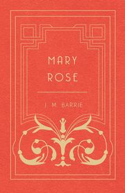 Mary Rose, Barrie J. M.
