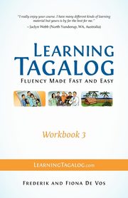 Learning Tagalog - Fluency Made Fast and Easy - Workbook 3 (Book 7 of 7), De Vos Frederik