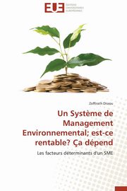 Un syst?me de management environnemental est-ce rentable? a dpend, DISSOU-Z