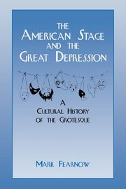 The American Stage and the Great Depression, Fearnow Mark