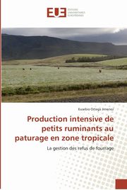 Production intensive de petits ruminants au paturage en zone tropicale, JIMENEZ-E