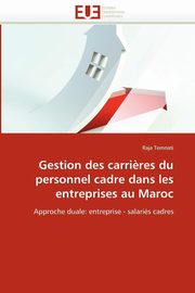 Gestion des carri?res du personnel cadre dans les entreprises au maroc, TEMNATI-R