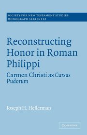 Reconstructing Honor in Roman Philippi, Hellerman Joseph H.