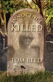 Innocence Killed, Reed Tom