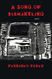 Song of Dismantling, Perez Fernando