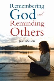Remembering God and Reminding Others, Melson Jean