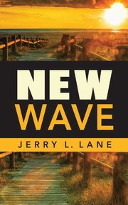 New Wave, Lane Jerry L.
