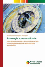 ksiazka tytu: Astrologia e personalidade autor: Grangeiro Rodrigues Paulo Roberto