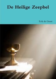 De Heilge Zeepbel, de Groot Erik