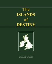 The Islands of Destiny, Walker William