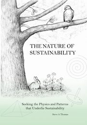 The Nature of Sustainability, Thomas Steve