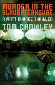 Murder in the Slaughterhouse, Crowley Tom