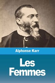 Les Femmes, Karr Alphonse