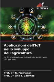 Applicazioni dell'IoT nello sviluppo dell'agricoltura, Prathapan Prof. Dr. K.