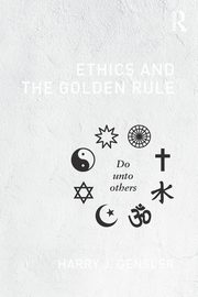 Ethics and the Golden Rule, Gensler Harry J
