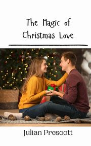 The Magic of Christmas Love, Prescott Julian