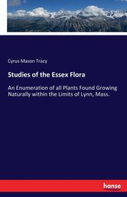 Studies of the Essex Flora, Tracy Cyrus Mason