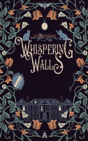 Whispering Walls, Hoogen Lena