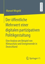 Der ffentliche Mehrwert einer digitalen partizipativen Politikgestaltung, Misgeld Manuel