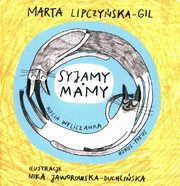 Syjamy Mamy Kocia wyliczanka, Lipczyska-Gil Marta