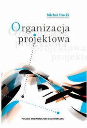 Organizacja projektowa, Trocki Micha