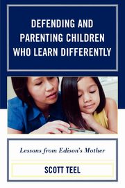 ksiazka tytu: Defending and Parenting Children Who Learn Differently autor: Teel Scott