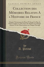 ksiazka tytu: Collection des Mmoires Relatifs A l'Histoire de France, Vol. 66 autor: Petitot A.
